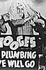 Watch A Plumbing We Will Go Zmovies