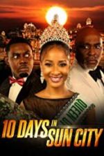 Watch 10 Days in Sun City Zmovies
