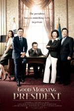 Watch Good Morning President Zmovies