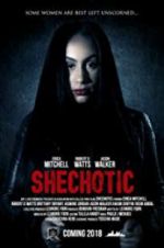 Watch SheChotic Zmovies