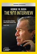 Watch George W. Bush: The 9/11 Interview Zmovies