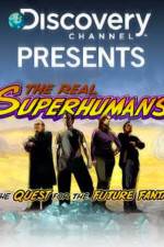 Watch The Real Superhumans and the Quest for the Future Fantastic Zmovies