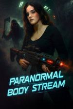 Watch Paranormal Body Stream Zmovies