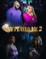 Watch He Played Me 2 Zmovies