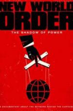 Watch New World Order: The Shadow of Power Zmovies