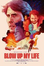 Watch Blow Up My Life Zmovies