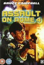 Watch Assault on Dome 4 Zmovies