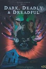 Watch Dark, Deadly & Dreadful Zmovies