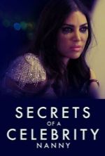 Watch Secrets of A Celebrity Nanny Zmovies