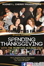 Watch Spending Thanksgiving with the Morettis Zmovies