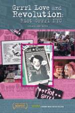 Watch Grrrl Love and Revolution Riot Grrrl NYC Zmovies
