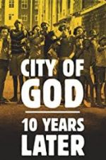 Watch City of God: 10 Years Later Zmovies