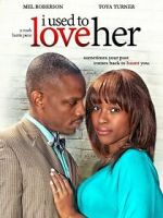 Watch I Used to Love Her Zmovies