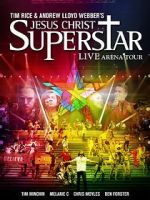 Watch Jesus Christ Superstar: Live Arena Tour Zmovies
