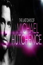 Watch The Last Days Of Michael Hutchence Zmovies