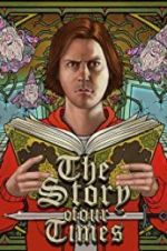 Watch The Story of Our Times Zmovies