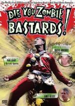 Watch Die You Zombie Bastards! Zmovies
