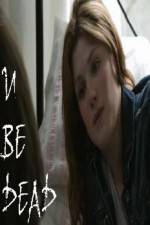 Watch U Be Dead Zmovies