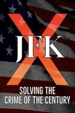 Watch JFK X: Solving the Crime of the Century Zmovies