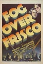Watch Fog Over Frisco Zmovies