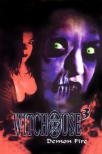 Watch Witchouse III: Demon Fire Zmovies