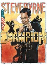 Watch Steve Byrne: Champion Zmovies