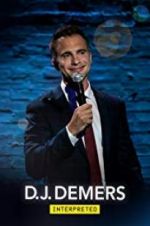 Watch D.J. Demers: Interpreted Zmovies