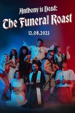Watch Anthony Is Dead: The Funeral Roast (TV Special 2023) Zmovies