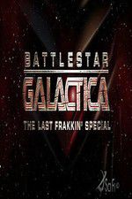 Watch Battlestar Galactica: The Last Frakkin\' Special Zmovies