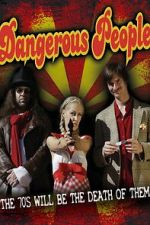 Watch Dangerous People Zmovies