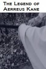 Watch The Legend of Aerreus Kane Zmovies