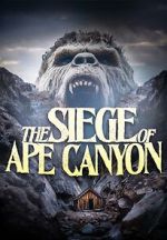 Watch Siege of Ape Canyon Zmovies