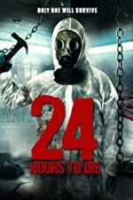 Watch 24 Hours to Die Zmovies