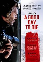 Watch A Good Day to Die, Hoka Hey Zmovies
