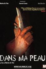 Watch Dans ma peau Zmovies