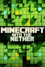 Watch Minecraft: Into the Nether Zmovies
