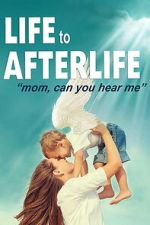 Watch Life to AfterLIfe: Mom, can you hear me? Zmovies