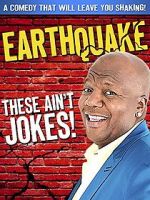 Watch Earthquake: These Ain\'t Jokes (TV Special 2014) Zmovies