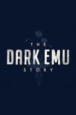 Watch The Dark Emu Story Zmovies