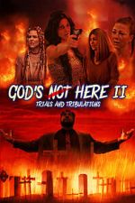 Watch God\'s Not Here II: Trials & Tribulations Zmovies