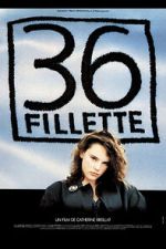Watch 36 fillette Zmovies