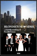Watch Blondie\'s New York and the Making of Parallel Lines Zmovies
