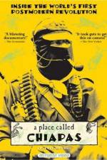 Watch A Place Called Chiapas Zmovies