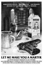 Watch Let Me Make You a Martyr Zmovies