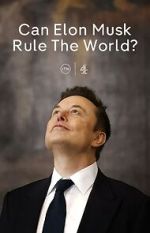 Watch Can Elon Musk Rule the World? (TV Special 2025) Zmovies