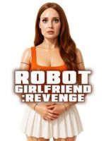 Watch Robot Girlfriend: Revenge Zmovies