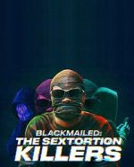 Watch Blackmailed: The Sextortion Killers (TV Special 2025) Zmovies