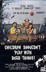 Watch Children Shouldn\'t Play with Dead Things Zmovies
