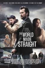 Watch The World Made Straight Zmovies