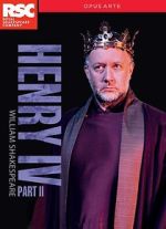 Watch Royal Shakespeare Company: Henry IV Part II Zmovies